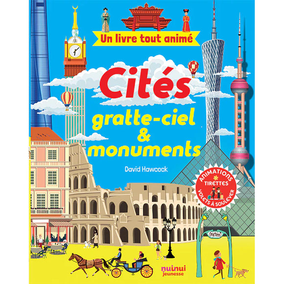 Un livre tout animé - Cités : gratte-ciel & monuments
